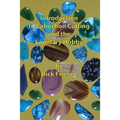 Introduction to Cabochon Cutting and the Lapidary Hobby