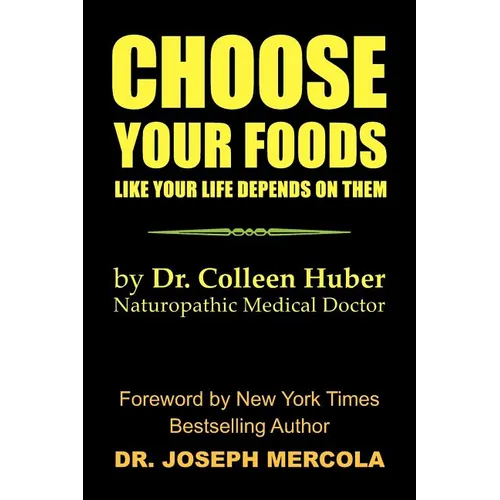 Choose Your Foods Like Your Life Depends on Them