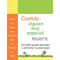 Cuando alguien muy especial muere: Los ninos apprender a enfrenar la adverisded