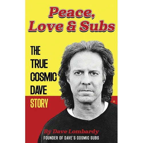Peace, Love & Subs: The True Cosmic Dave Story