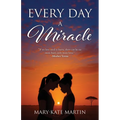 Every Day a Miracle