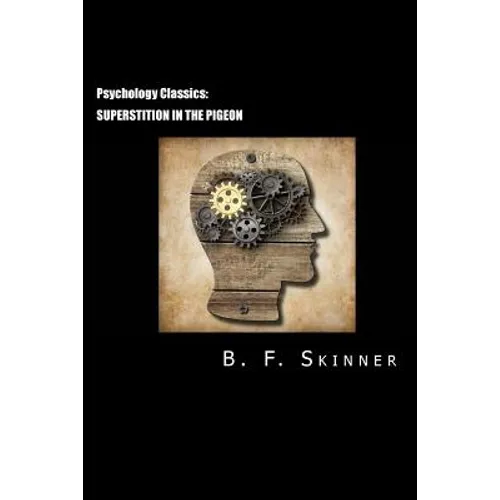 Psychology Classics: Superstition in the Pigeon