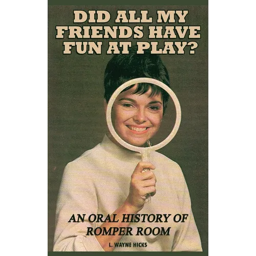 Did All My Friends Have Fun At Play? An Oral History of Romper Room