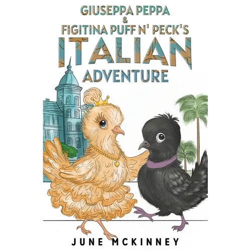Giuseppa Peppa & Figitina Puff n' Peck's Italian Adventure