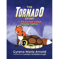 The Tornado Story: with Frances Fox & Taylor Turtle