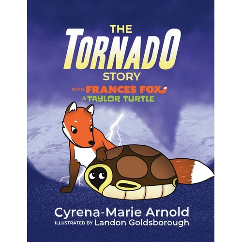 The Tornado Story: with Frances Fox & Taylor Turtle