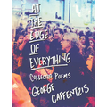 At the Edge of Everything: Collected Poems