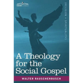 A Theology for the Social Gospel