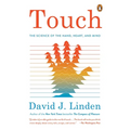 Touch: The Science of the Hand, Heart, and Mind