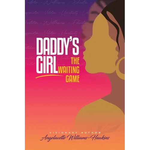 Daddy's Girl: The Waiting Game