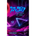 The '80s Project: The Horror of 1983
