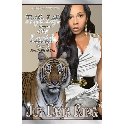 Trife Life To Lavish Part 3: Family Blood Ties