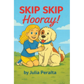 SKIP SKIP Hooray!: A SKIP Series Book