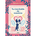 Lo Inevitable de Nosotros / The Inevitability of Us