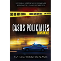 Casos Policiales Reales: Historias Verídicas de Crímenes, Asesinatos y Casos Violentos