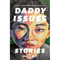 Daddy Issues: Stories