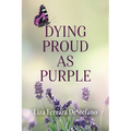 Dying Proud as Purple