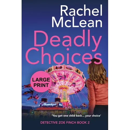 Deadly Choices (Large Print)