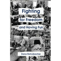 FIGHTING FOR FREEDOM and Having Fun