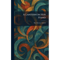 A Lantern in Her Hand