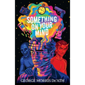 Something on Your Mind