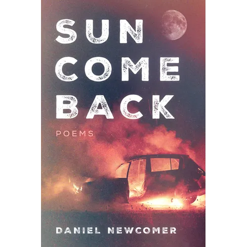 Sun Come Back: Poems