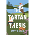 The Tartan Thesis: Love was never on the curriculum.
