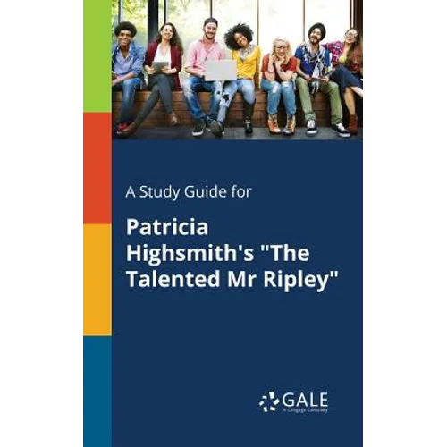 A Study Guide for Patricia Highsmith's "The Talented Mr Ripley"