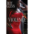 Commit To Violence