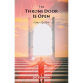 The Throne Door Is Open: Come Up Here