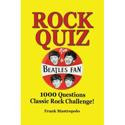 Rock Quiz: 1000 Questions Classic Rock Challenge!