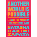 Another World Is Possible: Lessons for America from Around the Globe