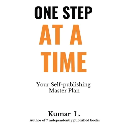 One Step at a Time: Your Self-publishing Master Plan