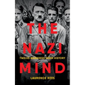 The Nazi Mind: Twelve Warnings from History