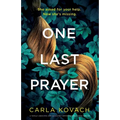 One Last Prayer: A totally addictive and absolutely unputdownable crime thriller
