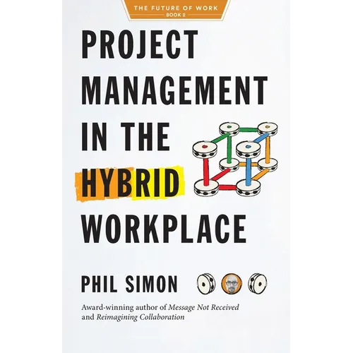 Project Management in the Hybrid Workplace
