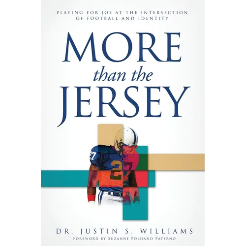 More Than the Jersey: Playing For Joe At The Intersection Of Football And Identity