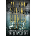 All the Silent Bones