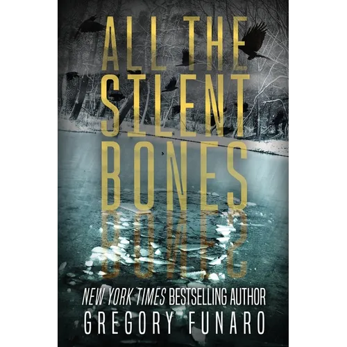 All the Silent Bones