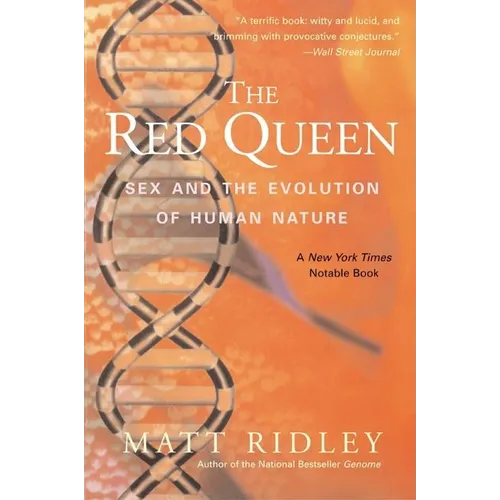 The Red Queen: Sex and the Evolution of Human Nature