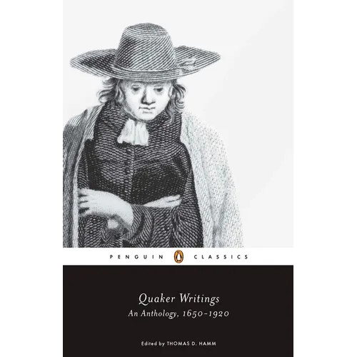Quaker Writings: An Anthology, 1650-1920