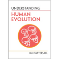 Understanding Human Evolution