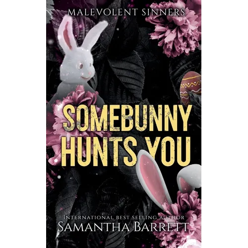 Somebunny Hunts You