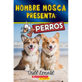 Hombre Mosca Presenta: Perros (Fly Guy Presents: Dogs)