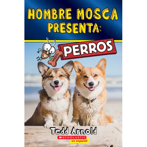 Hombre Mosca Presenta: Perros (Fly Guy Presents: Dogs)