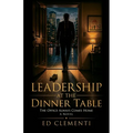 Leadership at the Dinner Table