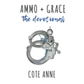 Ammo+Grace: The Devotional