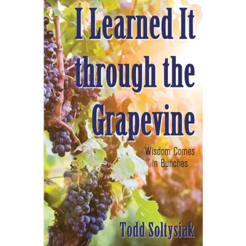 I Learned It through the Grapevine: Wisdom Comes in Bunches