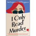 I Only Read Murder
