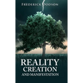 Reality Creation and Manifestation